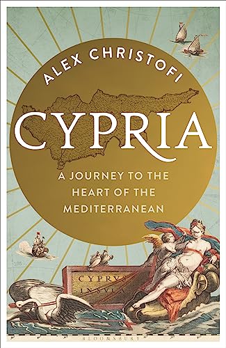 Cypria: A Journey to the Heart of the Mediterranean von Bloomsbury Continuum