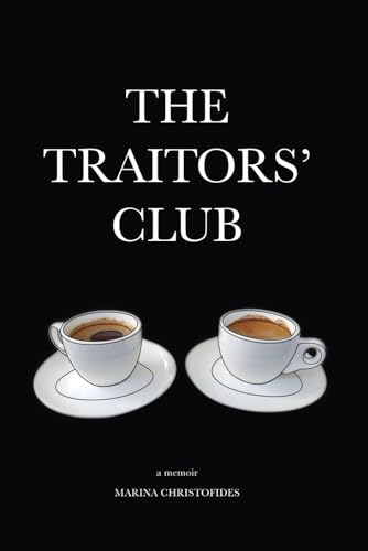 The Traitors' Club: A Memoir von CREATESPACE