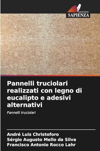 Pannelli truciolari realizzati con legno di eucalipto e adesivi alternativi: Pannelli truciolari