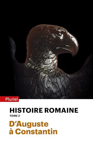 Histoire romaine - Tome 2: D'Auguste à Constantin von PLURIEL