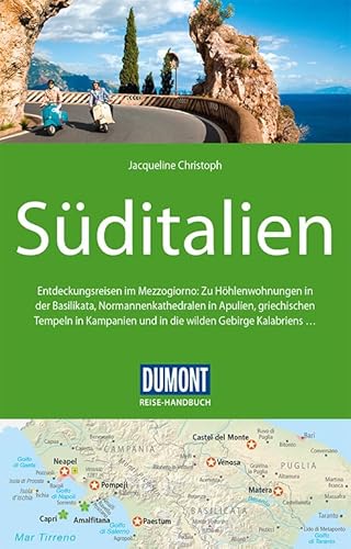 DuMont Reise-Handbuch Reiseführer Süditalien: mit Extra-Reisekarte: Kampanien, Basilikata, Apulien, Kalabrien, mit Extra-Reisekarte