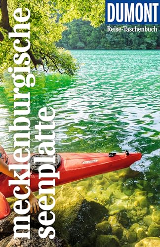 DUMONT Reise-Taschenbuch Reiseführer Mecklenburgische Seenplatte: Reiseführer plus Reisekarte. Mit individuellen Autorentipps und vielen Touren. von Dumont Reise Vlg GmbH + C