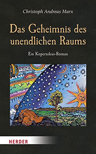 Das Geheimnis des unendlichen Raums: Ein Kopernikus-Roman (HERDER spektrum) von Verlag Herder GmbH
