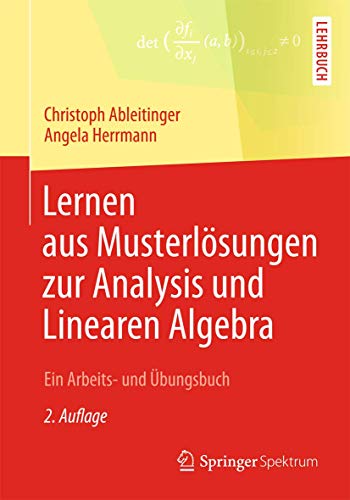 Lernen aus Musterlösungen zur Analysis und Linearen Algebra: Ein Arbeits- und Übungsbuch