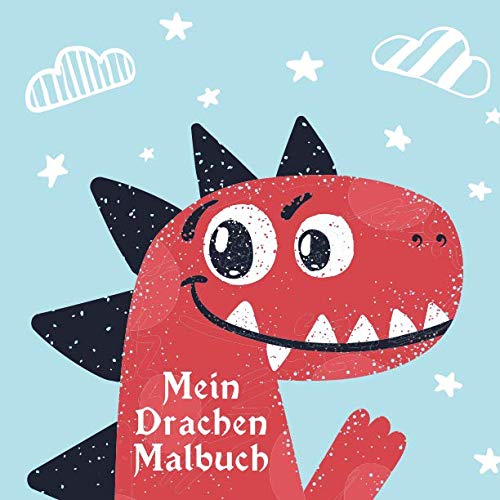 Mein Drachen Malbuch: 50 einzigartige Drachen Ausmalbilder für Kinder ab 3 Jahren für zu Hause oder den Kindergarten. Als Kopiervorlage für PädagogInnen geeignet. von Independently published