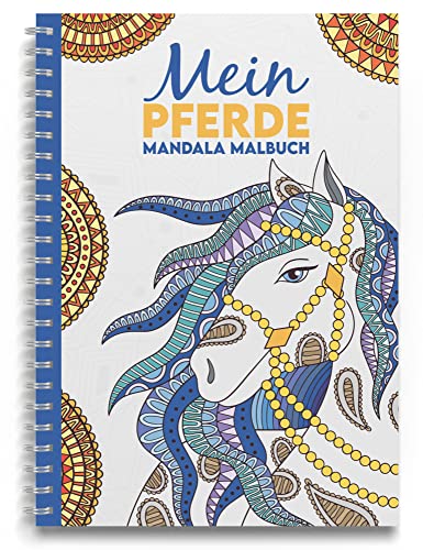 Mein Pferde Mandala Malbuch: 50 tolle und anspruchsvolle Pferde-Mandalas für Kinder zum Ausmalen und Entspannen von NOVA MD