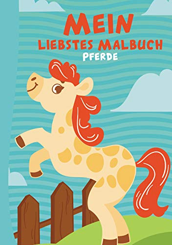 Mein liebstes Malbuch: 40 liebevoll gestaltete Pferde-Ausmalbilder auf extra dickem 120g Papier