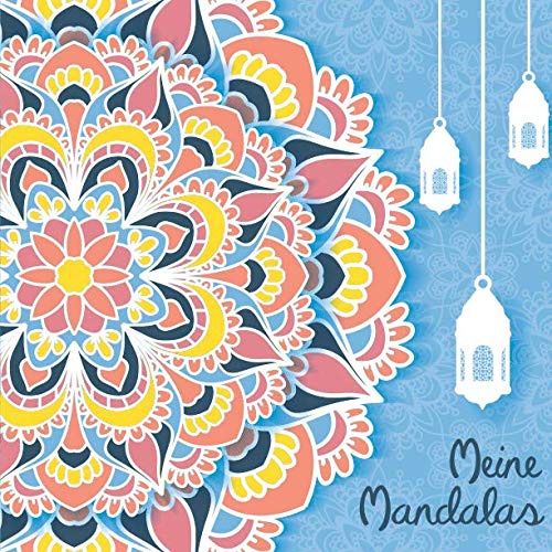 Meine Mandalas: 50 tolle, zeitlose Mandalas für Kinder ab 8 Jahren zum Ausmalen und als Kopiervorlage für PädagogInnen. Meine Mandalas: 50 tolle, zeitlose Mandalas für Kinder ab 8 Jahren zum Ausmalen und als Kopiervorlage für PädagogInnen. von Independently published