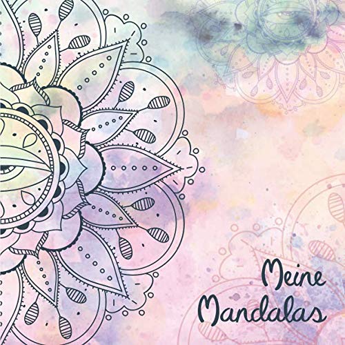 Meine Mandalas: 50 zeitlose Mandalas für Kinder ab 10+ Jahren zum Ausmalen und als Kopiervorlage für PädagogInnen. von Independently published
