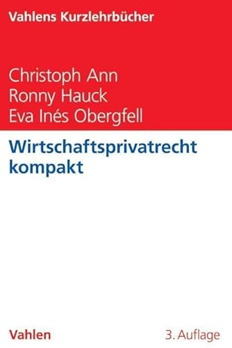 Wirtschaftsprivatrecht kompakt (Vahlens Kurzlehrbücher)