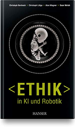 Ethik in KI und Robotik von Hanser Fachbuchverlag