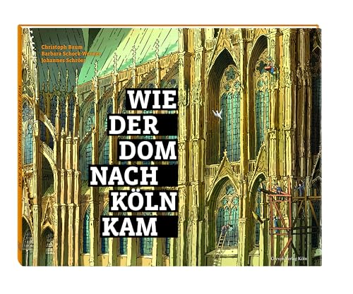 Wie der Dom nach Köln kam von Greven Verlag