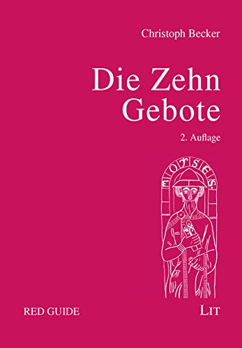 Die Zehn Gebote: Verfassung der Freiheit von Lit Verlag