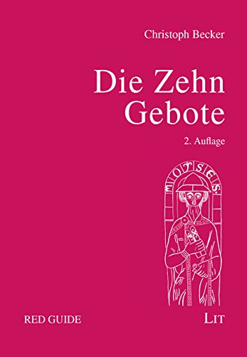 Die Zehn Gebote: Verfassung der Freiheit