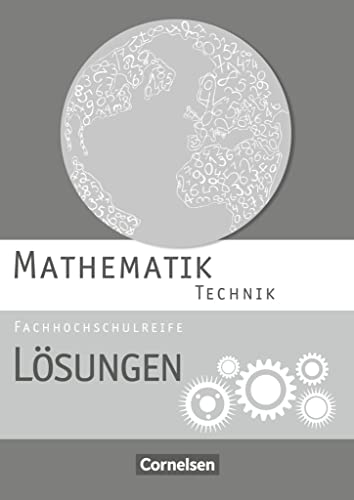 Mathematik - Fachhochschulreife - Technik: Lösungen zum Schulbuch