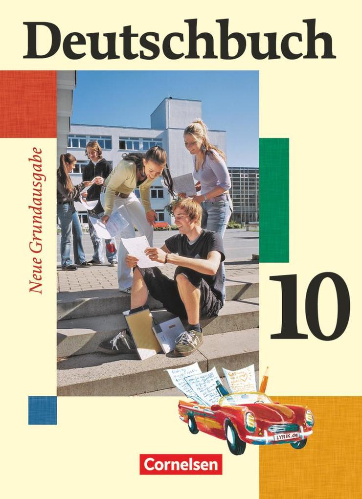 Deutschbuch. Neue Grundausgabe 10. Schuljahr. Schülerbuch von Cornelsen Verlag GmbH
