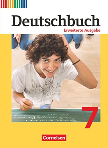 Deutschbuch - Sprach- und Lesebuch - Erweiterte Ausgabe - 7. Schuljahr: Schulbuch Deutschbuch - Sprach- und Lesebuch - Erweiterte Ausgabe - 7. Schuljahr: Schulbuch