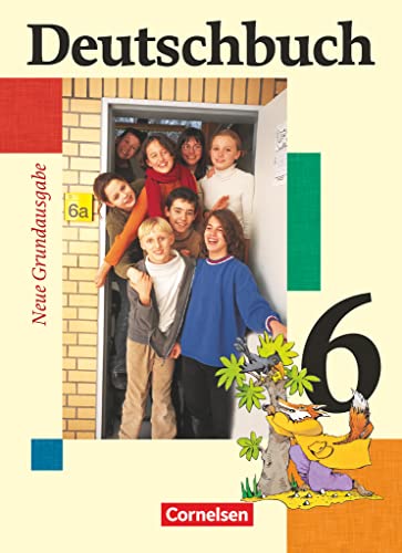 Deutschbuch - Sprach- und Lesebuch - Grundausgabe 2006 - 6. Schuljahr: Schulbuch (Deutschbuch, Grundausgabe 2006, 6. Schuljahr) Deutschbuch - Sprach- und Lesebuch - Grundausgabe 2006 - 6. Schuljahr: Schulbuch (Deutschbuch, Grundausgabe 2006, 6. Schuljahr)