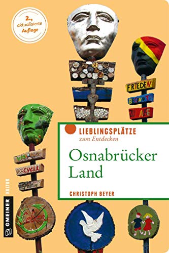 Osnabrücker Land: Lieblingsplätze zum Entdecken (Lieblingsplätze im GMEINER-Verlag) von Gmeiner Verlag