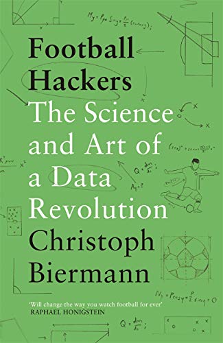 Football Hackers: The Science and Art of a Data Revolution von Blink Publishing