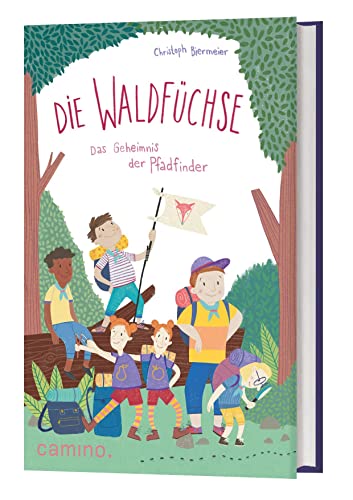 Die Waldfüchse: Das Geheimnis der Pfadfinder von Camino