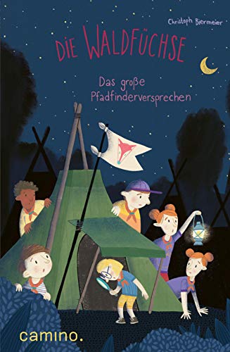 Die Waldfüchse: Neue Abenteuer aus dem Pfadfinderlager Das große Pfadfindergeheimnis Die Waldfüchse: Neue Abenteuer aus dem Pfadfinderlager Das große Pfadfindergeheimnis