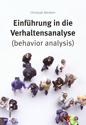 Einführung in die Verhaltensanalyse (behavior analysis) von Alibri Verlag