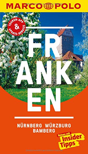 MARCO POLO Reiseführer Franken, Nürnberg, Würzburg, Bamberg: Reisen mit Insider-Tipps. Inklusive kostenloser Touren-App & Update-Service