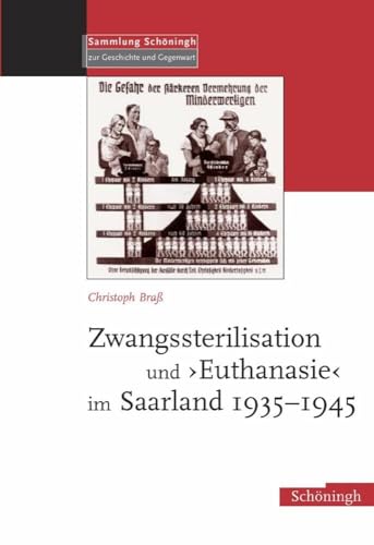 Zwangssterilisation und Euthanasie im Saarland 1935-1945: Diss. (Sammlung Schöningh zur Geschichte und Gegenwart) von Schoeningh Ferdinand GmbH