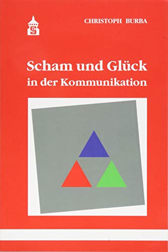 Scham und Glück in der Kommunikation