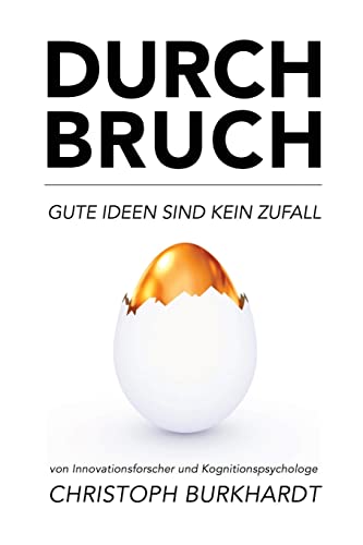 Durchbruch: Gute Ideen sind kein Zufall von CREATESPACE