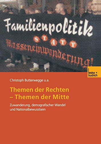 Themen Der Rechten - Themen Der Mitte: "Zuwanderung, Demografischer Wandel Und Nationalbewusstsein"