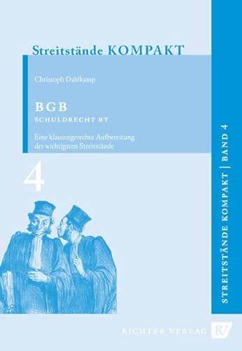 Streitstände Kompakt / Streitstände Kompakt - Band 4 - BGB Schuldrecht BT: Klausurgerechte Aufbreitung der wichtigsten Streitstände des Schuldrecht ... wichtigsten Streitstände des Schuldrecht BT Streitstände Kompakt / Streitstände Kompakt - Band 4 - BGB Schuldrecht BT: Klausurgerechte Aufbreitung der wichtigsten Streitstände des Schuldrecht ... wichtigsten Streitstände des Schuldrecht BT