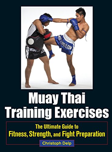 Muay Thai Training Exercises: The Ultimate Guide to Fitness, Strength, and Fight Preparation von Blue Snake Books