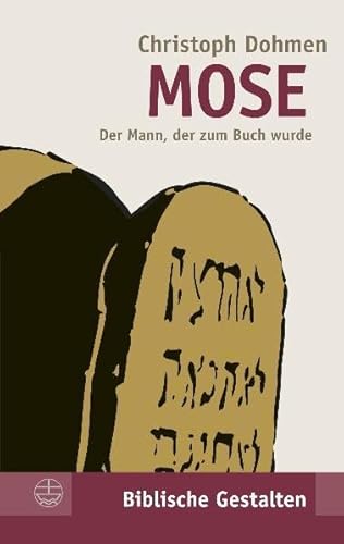 Mose. Der Mann, der zum Buch wurde. (Biblische Gestalten) (Biblische Gestalten (BG), Band 24) von Evangelische Verlagsanstalt