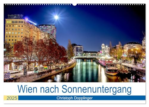 Wien nach Sonnenuntergang (Wandkalender 2025 DIN A2 quer), CALVENDO Monatskalender von CALVENDO