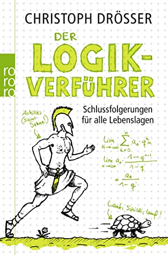 Der Logikverführer: Schlussfolgerungen für alle Lebenslagen Der Logikverführer: Schlussfolgerungen für alle Lebenslagen