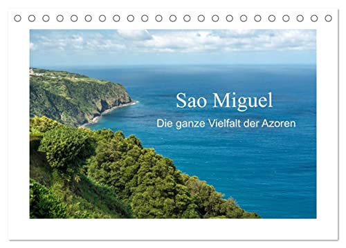 Sao Miguel - Die ganze Vielfalt der Azoren (Tischkalender 2024 DIN A5 quer), CALVENDO Monatskalender von CALVENDO