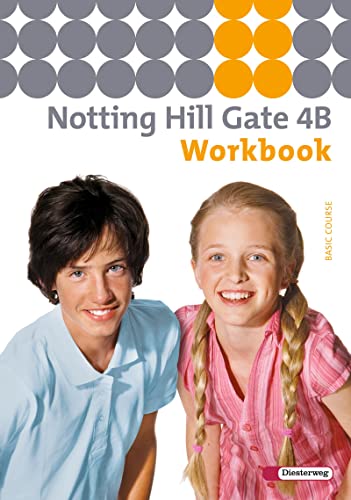 Notting Hill Gate - Ausgabe 2007: Workbook 4B