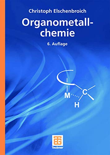 Organometallchemie (Teubner Studienbücher Chemie) (German Edition)