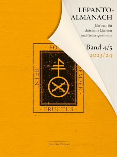 Lepanto-Almanach. Jahrbuch für christliche Literatur und Geistesgeschichte, Band 4/5 (2023/24)