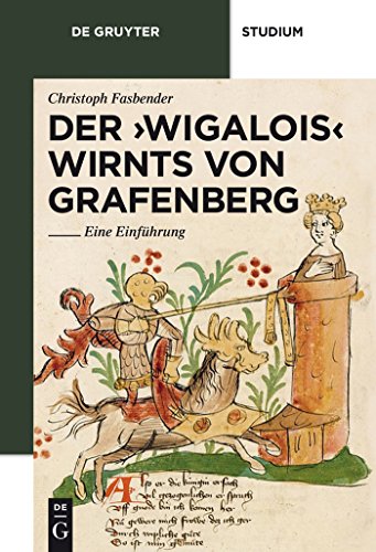 Der 'Wigalois' Wirnts von Grafenberg: Eine Einführung (De Gruyter Studium) von Gruyter, Walter de GmbH