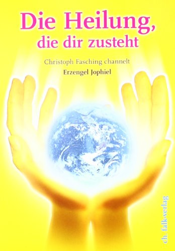 Die Heilung, die dir zusteht: Christoph Fasching channelt Erzengel Jophiel