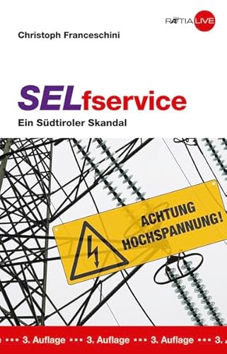 SELfservice: Ein Südtiroler Skandal von Edition Raetia