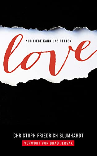 LOVE: Nur Liebe kann uns retten