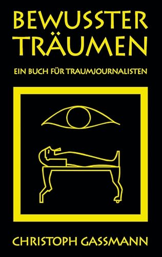 Bewusster Träumen: Ein Buch für Traumjournalisten von Books on Demand
