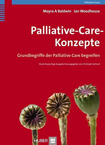 Palliative-Care-Konzepte: Grundbegriffe der Palliative Care begreifen von Hogrefe AG