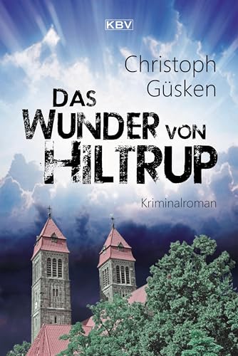 Das Wunder von Hiltrup: Kriminalroman (Ex-Hauptkommissar Niklas De Jong) von KBV Verlags-und Medienges
