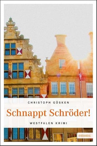 Schnappt Schröder! (Westfalen Krimi)