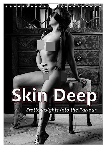Skin Deep – Erotic Insights into the Parlour (Wandkalender 2024 DIN A4 hoch), CALVENDO Monatskalender von CALVENDO